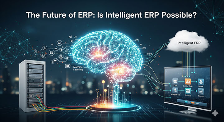  آینده ERP: آیا ERP هوشمند ممکن است؟